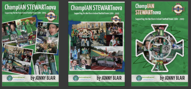 My New Football Book: ChampIAN STEWARTnova - Following the Northern Ireland Football Team 1980 - 2009