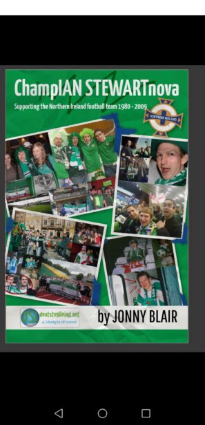 My New Football Book: ChampIAN STEWARTnova - Following the Northern Ireland Football Team 1980 - 2009