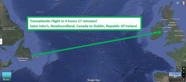 Flying Transatlantic In 4 Hours 17 Minutes!!: My Trip From Saint John's, Newfoundland To Dublin, Republic Of Ireland
